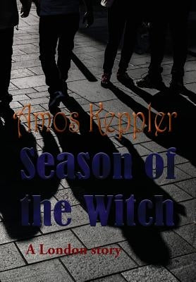Season of the Witch by Keppler, Amos