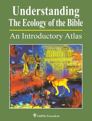 Understanding the Ecology of the Bible by Sarl, Excelsis