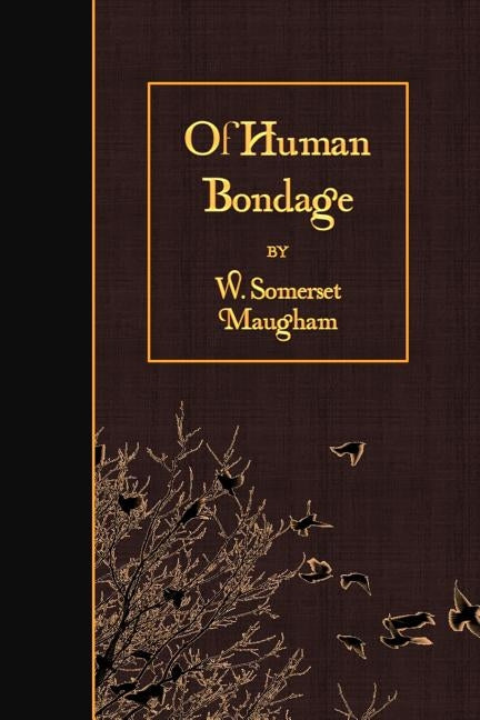 Of Human Bondage by Maugham, W. Somerset