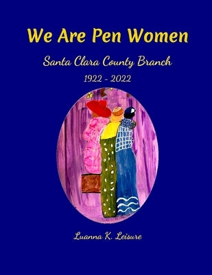 We Are Pen Women by Leisure, Luanna