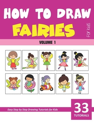 How to Draw Fairies for Kids - Volume 1 by Rai, Sonia