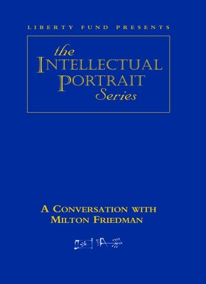 A Conversation with Milton Friedman (DVD) by Friedman, Milton