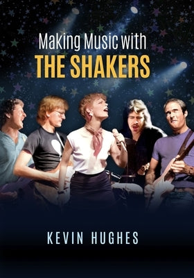 Making Music with the Shakers by Hughes, Kevin Jay