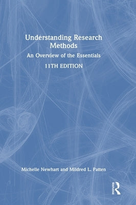 Understanding Research Methods: An Overview of the Essentials by Newhart, Michelle