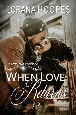 When Love Returns: A Star Lake Romance by Hoopes, Lorana