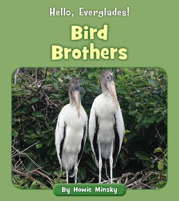 Bird Brothers by Minsky, Howie