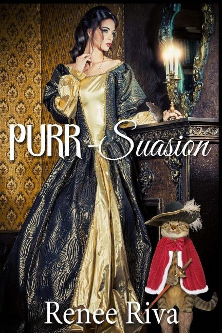 PURR suasion: Jane Austen with a Twist by Riva, Renee