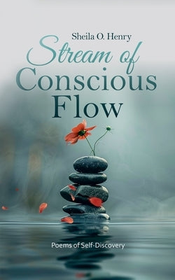 Stream of Conscious Flow by Henry, Sheila O.