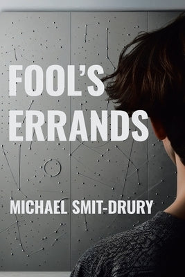 Fool's Errands by Smit-Drury, Michael