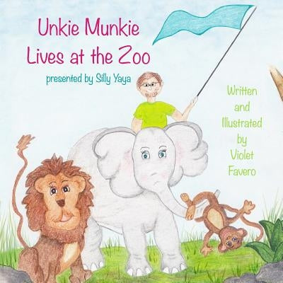 Unkie Munkie Lives at the Zoo by Yaya, Silly