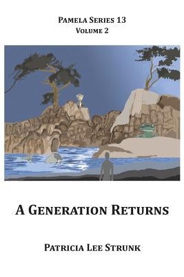 A Generation Returns by Strunk, Patricia Lee