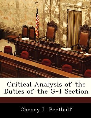 Critical Analysis of the Duties of the G-1 Section by Bertholf, Cheney L.