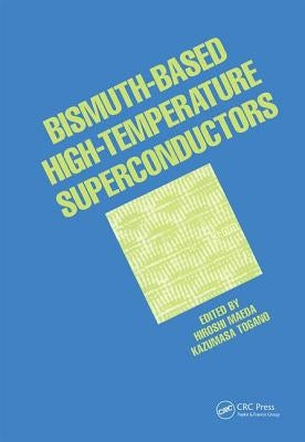 Bismuth-Based High-Temperature Superconductors by Maeda, Hiroshi