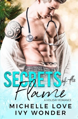 Secrets of the Flame: A Holiday Romance by Wonder, Ivy