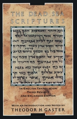 The Dead Sea Scriptures by Gaster, Theodor