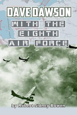 Dave Dawson with the Eighth Air Force by Bowen, Robert Sidney