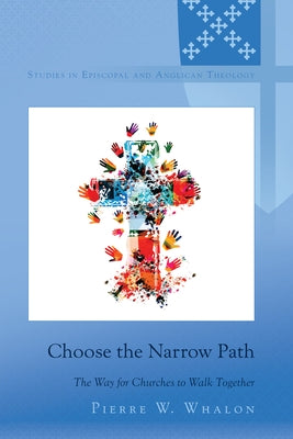 Choose the Narrow Path: The Way for Churches to Walk Together by Robertson, C. K.