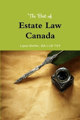 The Best of Estate Law Canada by Butler, Ba Llb Tep Lynne