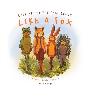Look at the Boy That Looks Like a Fox by McCann, Marcus Kahle