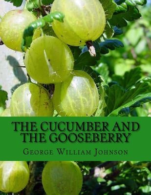 The Cucumber and The Gooseberry by Chambers, Roger