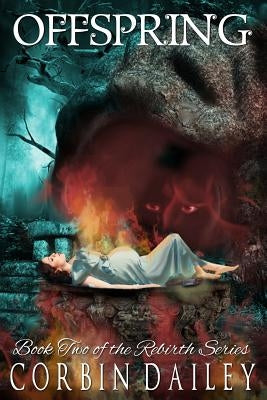 Offspring: Book two of the Rebirth Series by Dailey, Corbin