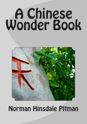 A Chinese Wonder Book by Pitman, Norman Hinsdale
