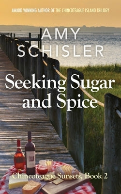 Seeking Sugar and Spice by Schisler, Amy