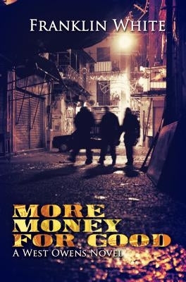 More Money for Good by White, Franklin