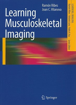 Learning Musculoskeletal Imaging by Ribes, Ramón