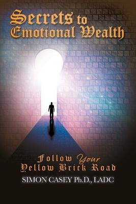 Secrets to Emotional Wealth by Casey, Simon