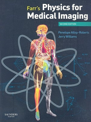 Farr's Physics for Medical Imaging by Allisy-Roberts, Penelope J.