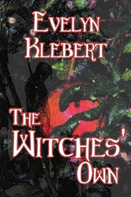 The Witches' Own by Klebert, Evelyn