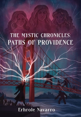 Paths of Providence: Book III of the Mystic Chronicles by Navarro, Erhrole