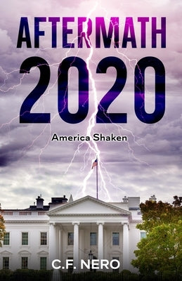 Aftermath 2020: America Shaken by Nero, C. F.