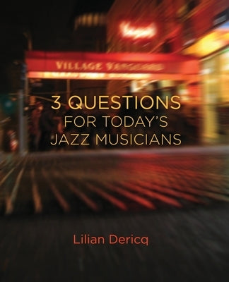 3 Questions for Today's Jazz Musicians by Dericq, Lilian