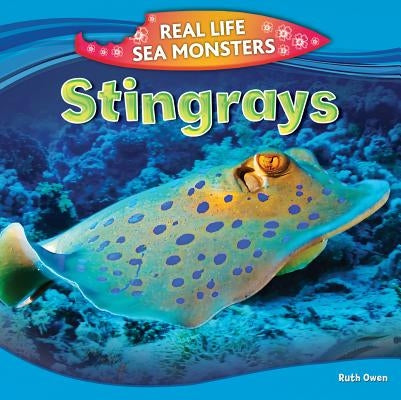 Stingrays by Owen, Ruth