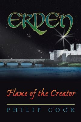 Erden: Flame of the Creator by Cook, Philip