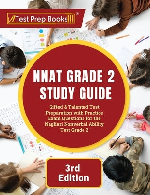 NNAT Grade 2 Study Guide: Gifted and Talented Test Preparation with Practice Exam Questions for the Naglieri Nonverbal Ability Test Grade 2 [3rd by Tpb Publishing
