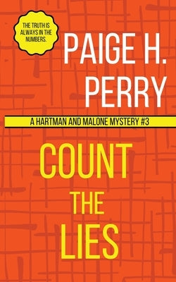 Count the Lies: Hartman and Malone Mysteries Book 3 by Perry, Paige H.
