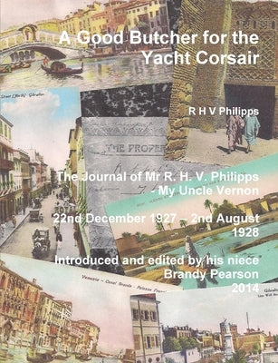 A Good Butcher for the Yacht Corsair by Philipps, R. H. V.