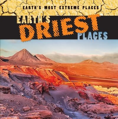 Earth's Driest Places by Griffin, Mary