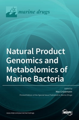 Natural Product Genomics and Metabolomics of Marine Bacteria by Cr ]Usemann, Max