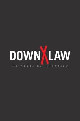 Downxlaw by Bloodsaw, de Andre L.
