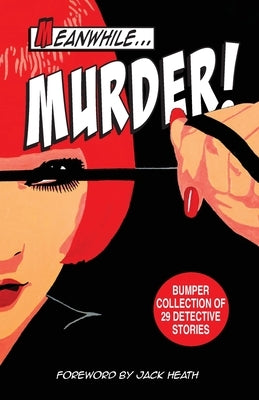 Meanwhile Murder: short stories of detective fiction by Clancy, Charmaine