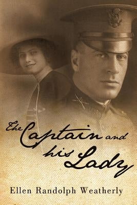 The Captain and His Lady by Weatherly, Ellen Randolph