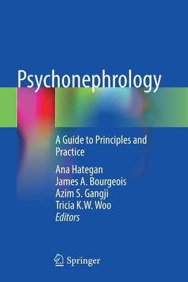 Psychonephrology: A Guide to Principles and Practice by Hategan, Ana