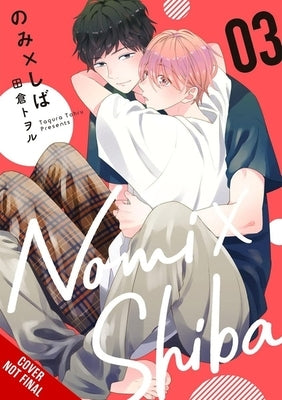 Nomi X Shiba, Vol. 3: Volume 3 by Tagura, Tohru