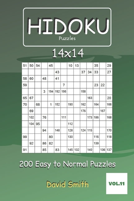 Hidoku Puzzles - 200 Easy to Normal Puzzles 14x14 vol.11 by Smith, David