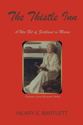 The Thistle Inn by Bartlett, Hilary E.