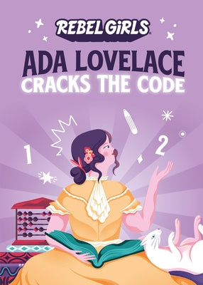 ADA Lovelace Cracks the Code by Rebel Girls